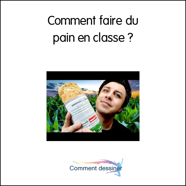 Comment faire du pain en classe